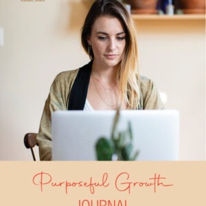 Purposeful Growth Journal