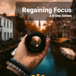 Regaining Focus Resources: Tools & Strategies